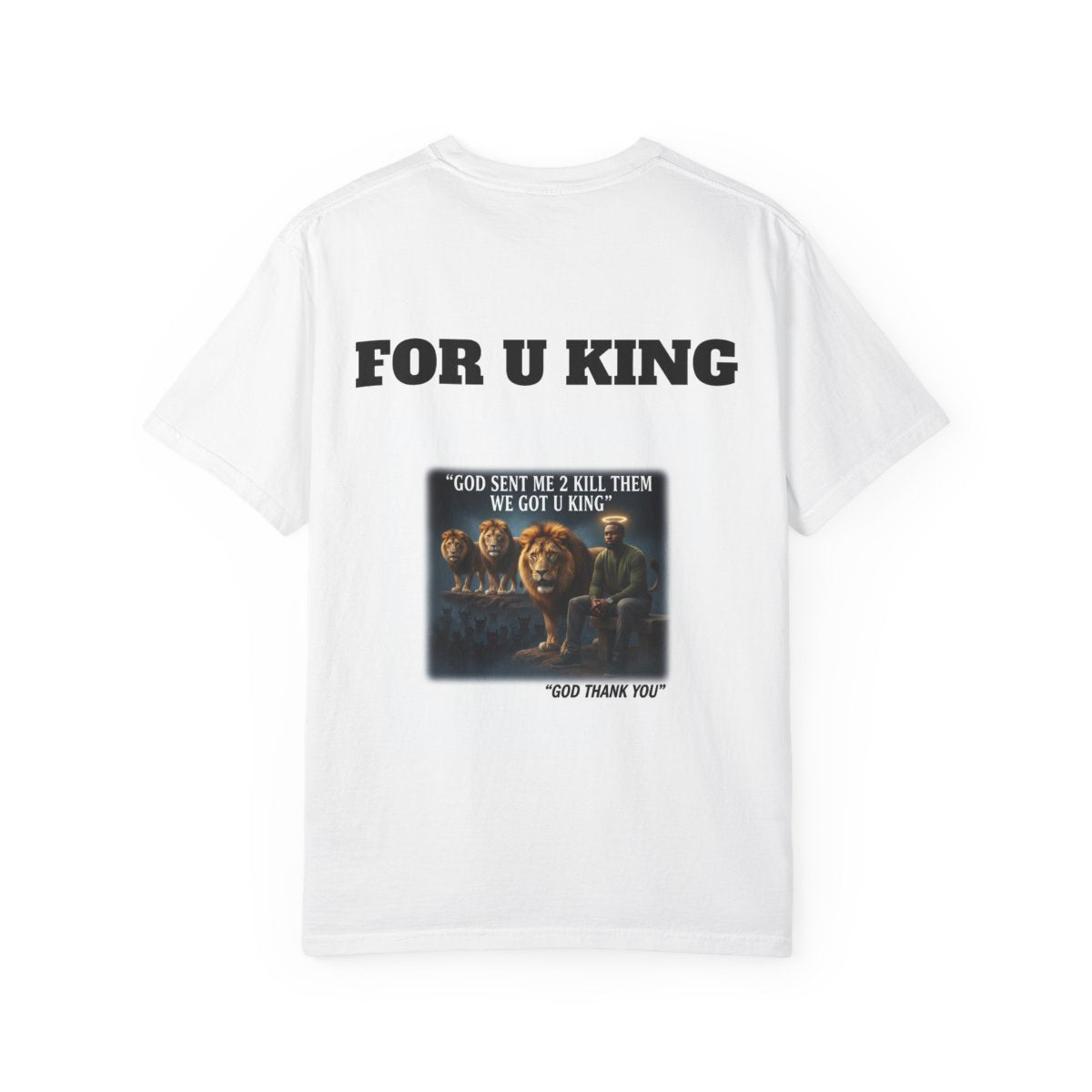 God Sent Me lion graphic T-Shirt | For U King back print